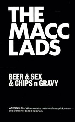 The Macc Lads : Beer & Sex & Chips n Gravy (VHS)